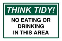 Think Tidy sign - No Eating or Drinking in this Area